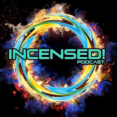 @IncensedPodcast