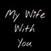 My Wife With You (@mywifewithyou) Twitter profile photo My Wife With You (@mywifewithyou) Twitter profile photo