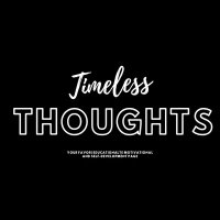 Timeless Thoughts (@thoughts87246) 's Twitter Profile