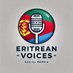 Eritrean voices (@erivoices) Twitter profile photo Eritrean voices (@erivoices) Twitter profile photo