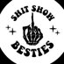 SHIT SHOW BESTIES (@shitshowbesties) Twitter profile photo SHIT SHOW BESTIES (@shitshowbesties) Twitter profile photo