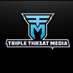 Triple Thr3at Media (@ttm3dia) Twitter profile photo Triple Thr3at Media (@ttm3dia) Twitter profile photo