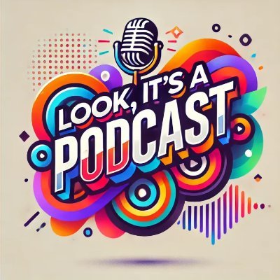 Look! Its a Podcast! Profile