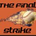 The Final Strike (@thefinalstrike_) Twitter profile photo The Final Strike (@thefinalstrike_) Twitter profile photo