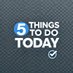 5thingstodotoday (@fivethingsnow) Twitter profile photo 5thingstodotoday (@fivethingsnow) Twitter profile photo