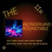 The Wonderland Roundtable (@wondrlandrtcast) 's Twitter Profile
