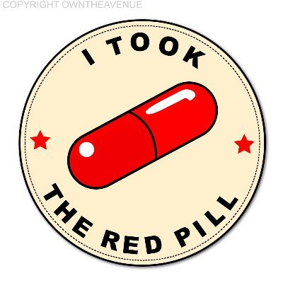 My pronouns are: Told you so, I also identify as a Conspiracy theorist. Take the Red Pill