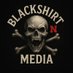 𝔅𝔩𝔞𝔠𝔨𝔰𝔥𝔦𝔯𝔱 𝔐𝔢𝔡𝔦𝔞 ☠️ (@blackshirtmedia) Twitter profile photo 𝔅𝔩𝔞𝔠𝔨𝔰𝔥𝔦𝔯𝔱 𝔐𝔢𝔡𝔦𝔞 ☠️ (@blackshirtmedia) Twitter profile photo