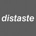 Distaste (@distastemoment) Twitter profile photo Distaste (@distastemoment) Twitter profile photo