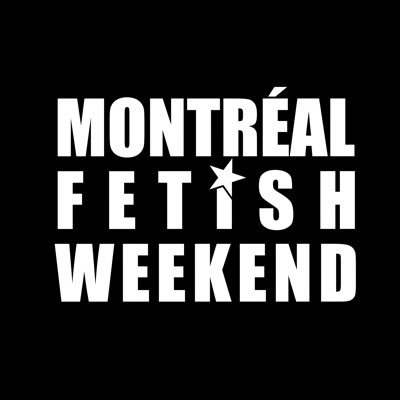 Montreal Fetish Weekend 🍁 Celebrating 30 Years of International Alt Kink Fetish Events in the Village 🍁 August 28th ~ September 1st 2025