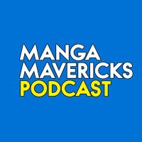 Manga Mavericks Podcast (@manga_mavericks) 's Twitter Profile Photo Manga Mavericks Podcast (@manga_mavericks) 's Twitter Profile Photo