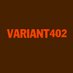 Variant 402 (@variant402) Twitter profile photo Variant 402 (@variant402) Twitter profile photo