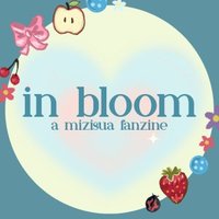 In bloom 📌 applications open ! (@mizisuafanzine) 's Twitter Profile Photo In bloom 📌 applications open ! (@mizisuafanzine) 's Twitter Profile Photo