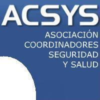 Asociación de #Coordinadores de #Seguridad y #Salud - ACSYS