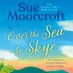 Sue Moorcroft author ☀️#OverTheSeaToSkye☀️ (@suemoorcroft) Twitter profile photo Sue Moorcroft author ☀️#OverTheSeaToSkye☀️ (@suemoorcroft) Twitter profile photo