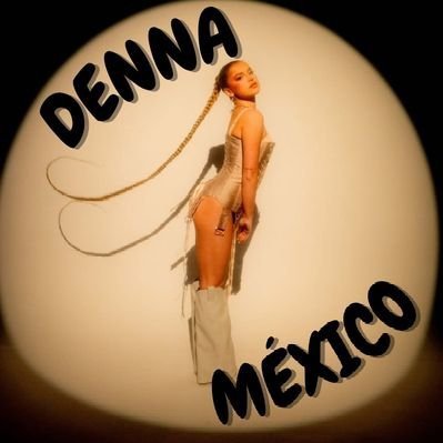 Club de fans de Denna en México ⭐🧡 Aquí encontrarás todas las actualizaciones sobre su música y sus proyectos