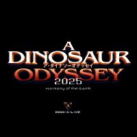 DINO-A-LIVE『ア・ダイナソーオデッセイ 2025』 (@dinosaurodyssey) 's Twitter Profile Photo DINO-A-LIVE『ア・ダイナソーオデッセイ 2025』 (@dinosaurodyssey) 's Twitter Profile Photo