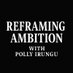 Reframing Ambition with Polly Irungu (@reframingpod) Twitter profile photo Reframing Ambition with Polly Irungu (@reframingpod) Twitter profile photo