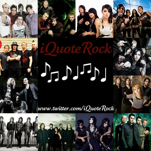 iQuoteRock's profile picture. SEX, DRUGS, & ROCK N' ROLL. Quoting Rock, Punk, Hardcore, Screamo, Emo, and Metal Music. Follow: @aliarachnid & @nikkilynnx