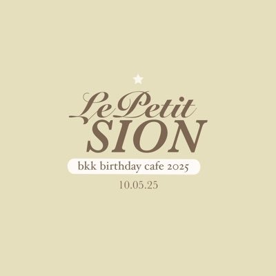 🌷 ˗ˏˋ #SION 23rd Birthday Cafe Event ˎˊ˗ 10 May 2025 #LePetitSion0511 ⛳️ locationed BKK 🏠 hau yong seng café MRT Itsaraphab Exit 2