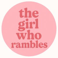 The Girl Who Rambles (@thegirlrambler) 's Twitter Profile