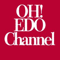 OH! EDO Channel (@ohedochannel) 's Twitter Profile