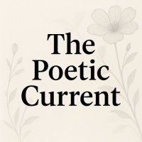 ThePoeticCurrent (@poeticcurrent) 's Twitter Profile
