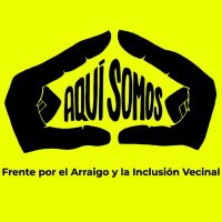AQUÍ SOMOS - FRENTE POR EL ARRAIGO Y LA INCLUSIÓN (@aquisomosfrente) 's Twitter Profile