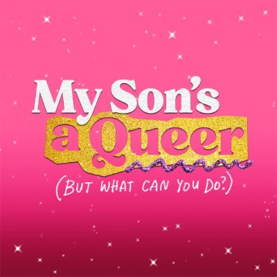 My Son’s A Queer (But What Can You Do?) Profile