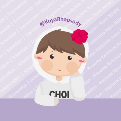 Information | Schedule | Translation | Put on the filters and convey things Koyama wants to convey as an idol, and as Koyama Keiichiro himself 💜❤️