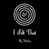 I Felt That by Mitchy (@iftbymitchy) 's Twitter Profile