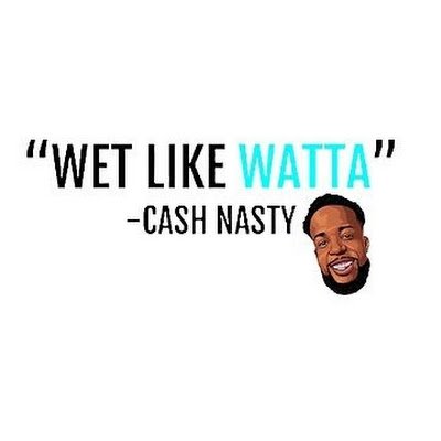 Cashwetlik87471's profile picture. "Wet Like Watta" - cashnasty