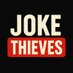 Joke Thieves (@jokethieves) Twitter profile photo Joke Thieves (@jokethieves) Twitter profile photo