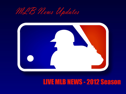 Follow for live MLB news updates throughout the 2012 season including trade news, scores, injury updates and more.