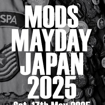 MODS MAYDAY JAPAN 2025
Sat. 20th May 2023
at TOP BEAT CLUB
OPEN & START 1pm
#mymodsmayday