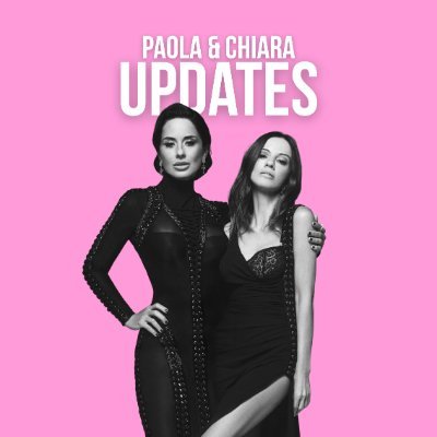 Aggiornamenti e curiosità sulle sorelle del pop italiano, Paola & Chiara.