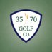 35x70 Golf Co. (@35x70golfco) Twitter profile photo 35x70 Golf Co. (@35x70golfco) Twitter profile photo