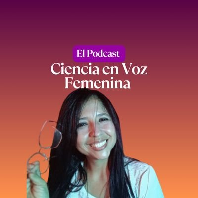 CienciaEnVozFem's profile picture. Ciencia en Voz Femenina es un canal donde la ciencia se escucha, se entiende y se siente. Conducido por Yescenia Granados, la voz que te conecta con la ciencia