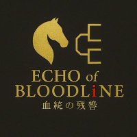 ECHO of BLOODLiNE『血統の残響』 (@echoofbloodline) 's Twitter Profile