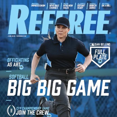 Referee magazine, THE magazine of the Officiating Industry. Rules, mechanics, philosophy - for sports officials, by sports officials.