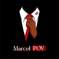 Marcel POV