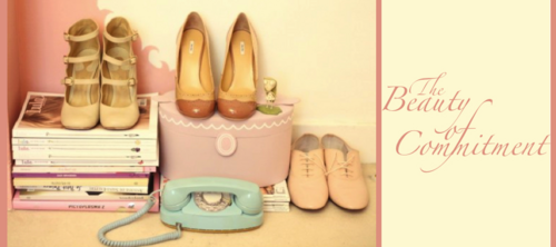 The Beauty of Commitment - Fashion Blog. Commit to loving your closet and you'll never be out of style.