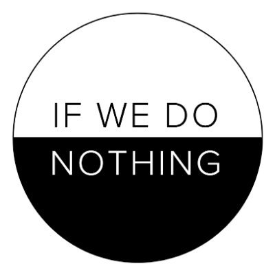 IfWeDoNothing's profile picture. Raising awareness on issues of the day. 
DMs open.

#ifwedonothing