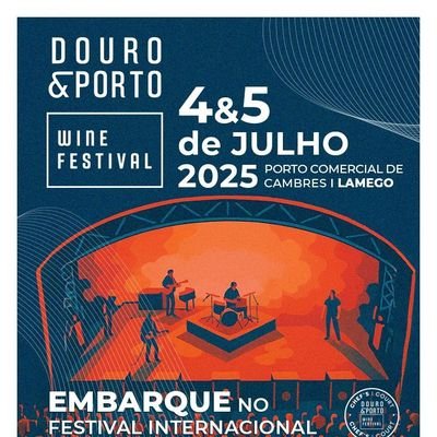 Festival internacional de Música e Vinho do Douro ! 4 e 5 Julho de 2025. Venha Brindar ao Douro !!