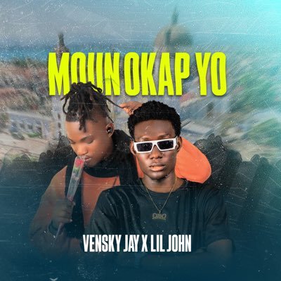 Moun Okap Yo by Vensky Jay X Lil John 👇🏽
