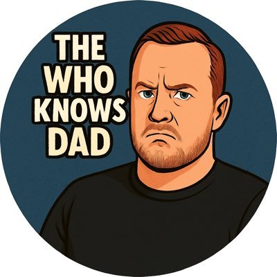 thewhoknowsdad's profile picture. The Who Knows Dad | The Voice Of Reason In A World Gone Mad.