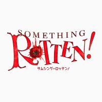 ミュージカル「サムシング・ロッテン!」 (@s_rotten2526) 's Twitter Profile