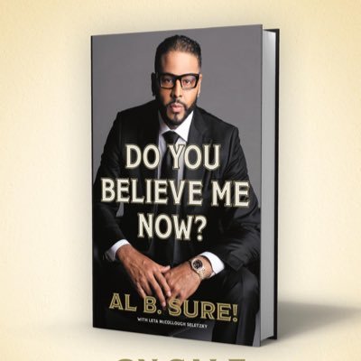 OfficialAlBSure's profile picture. *Pre-Order Author Al B. Sure!’s Highly Anticipated New Memoir “Do You Believe Me Now?” An Inspiring Story & Some Diabolical Sh*t You’ve Slept on for Years 📘