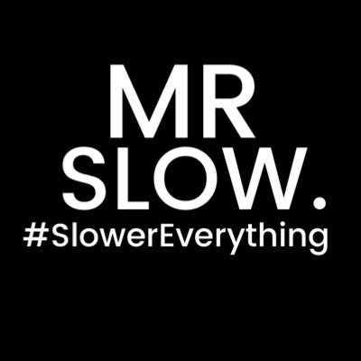 “ LESS IS MORE & SLOW IS FAST ” - MR SLOW #SLOWEREVERYTHING 🧠