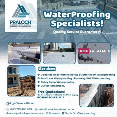 Torch-On Waterproofing, Roof Leak Waterproofing, Retaining Wall Waterproofing, Free Quotations.
Mobile:+263 775 495 899
Email: sales@pralochsystems.co.zw